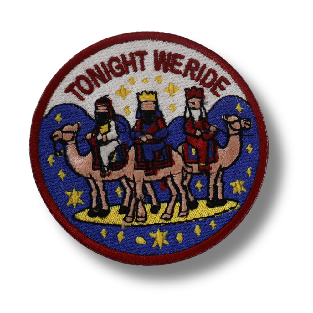 'Tonight We Ride' Three Wise Men Embroidered Patch