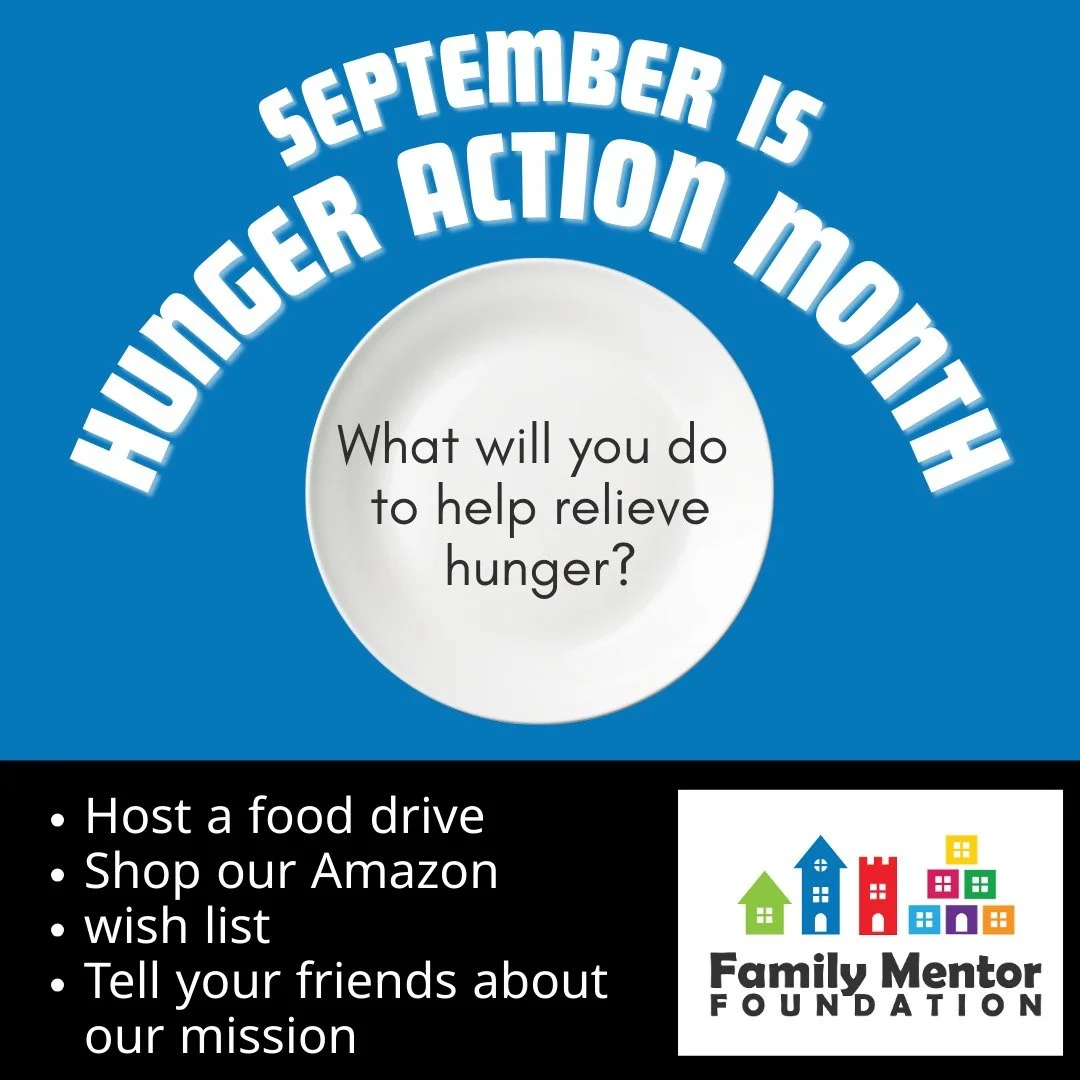 September is #HungerActionMonth. What will you do to relieve hunger in your community? You can help Family Mentor Foundation do just that by hosting a food drive, shopping our Amazon wish list (link in bio), and by telling your friends about our miss