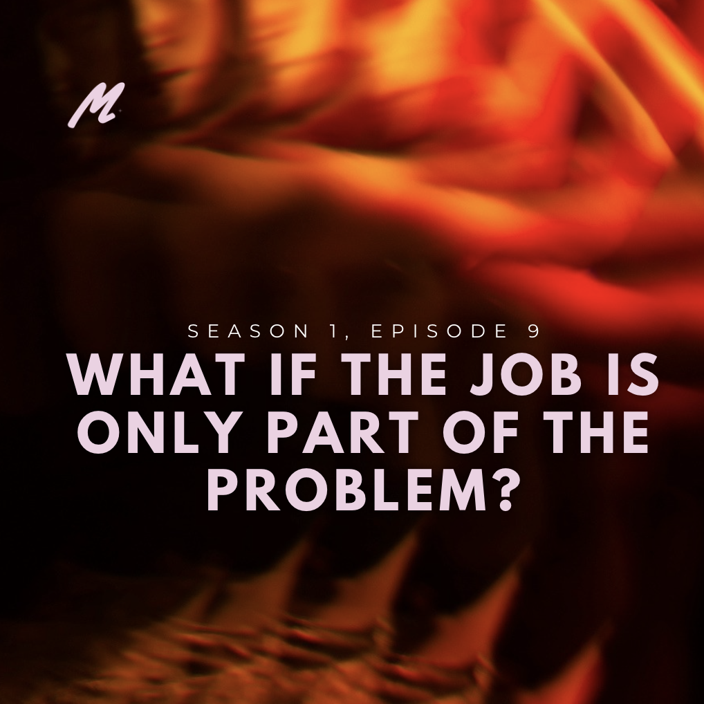 What if the job is only part of the Problem? 