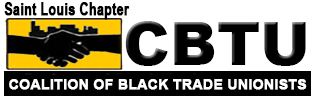 Coalition of Black Trade Unionists - St. Louis Chapter