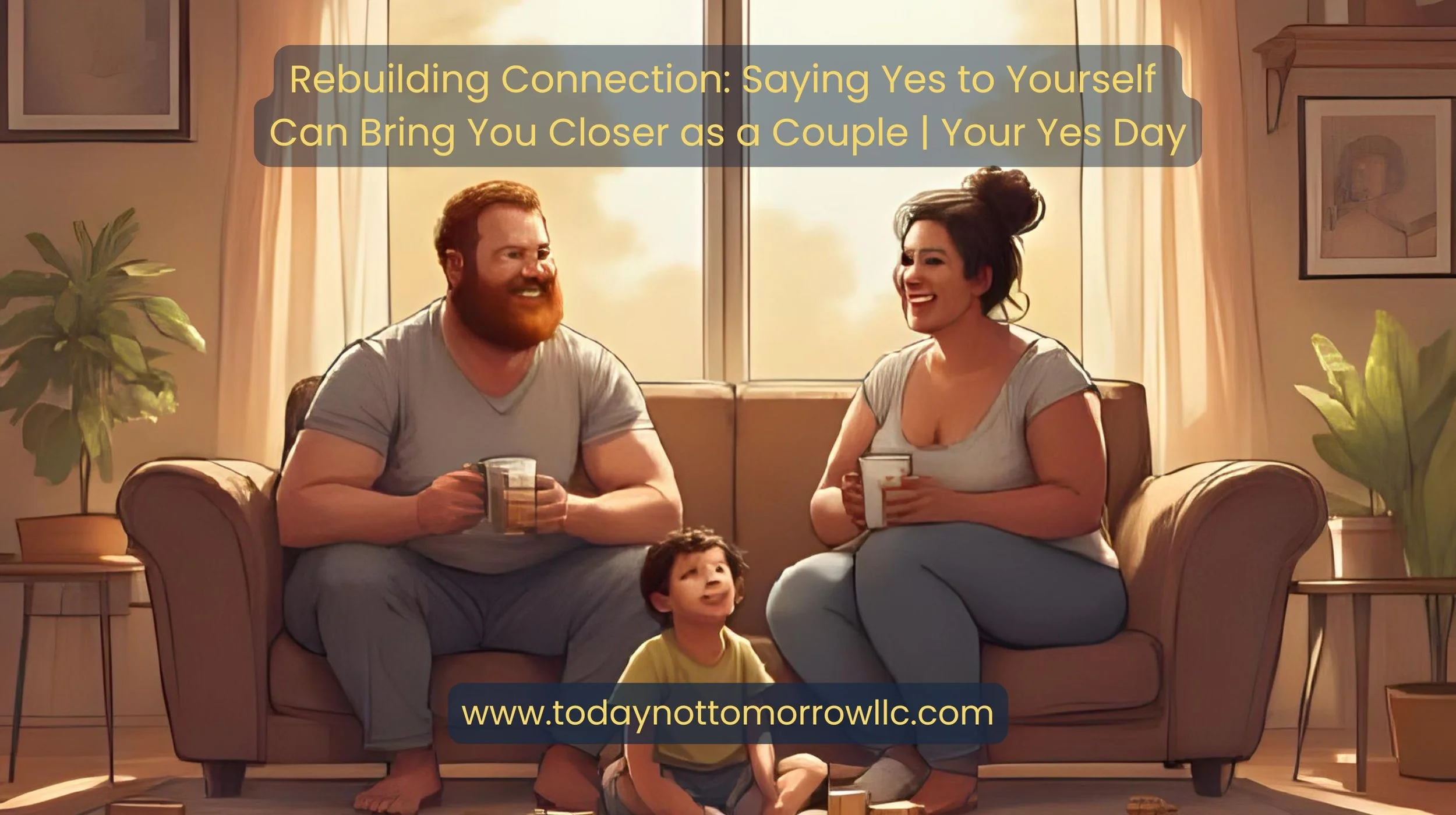 Saying Yes to Yourself Can Bring You Closer as a Couple | Your Yes Day