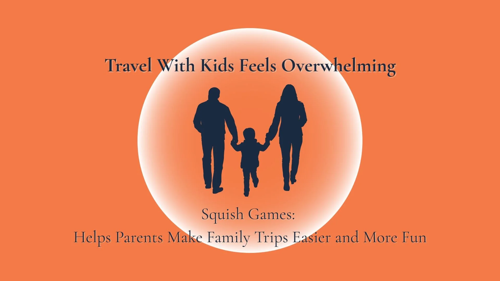 Travel With Kids Feels Overwhelming? How Squish Games Makes Family Trips Easier and More Fun
