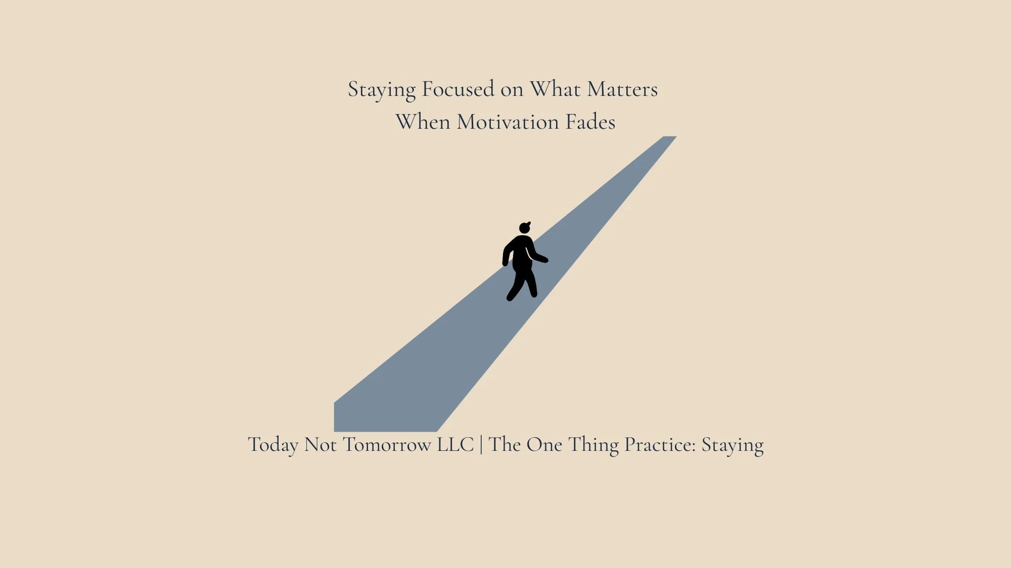 Staying Focused on What Matters When Motivation Fades