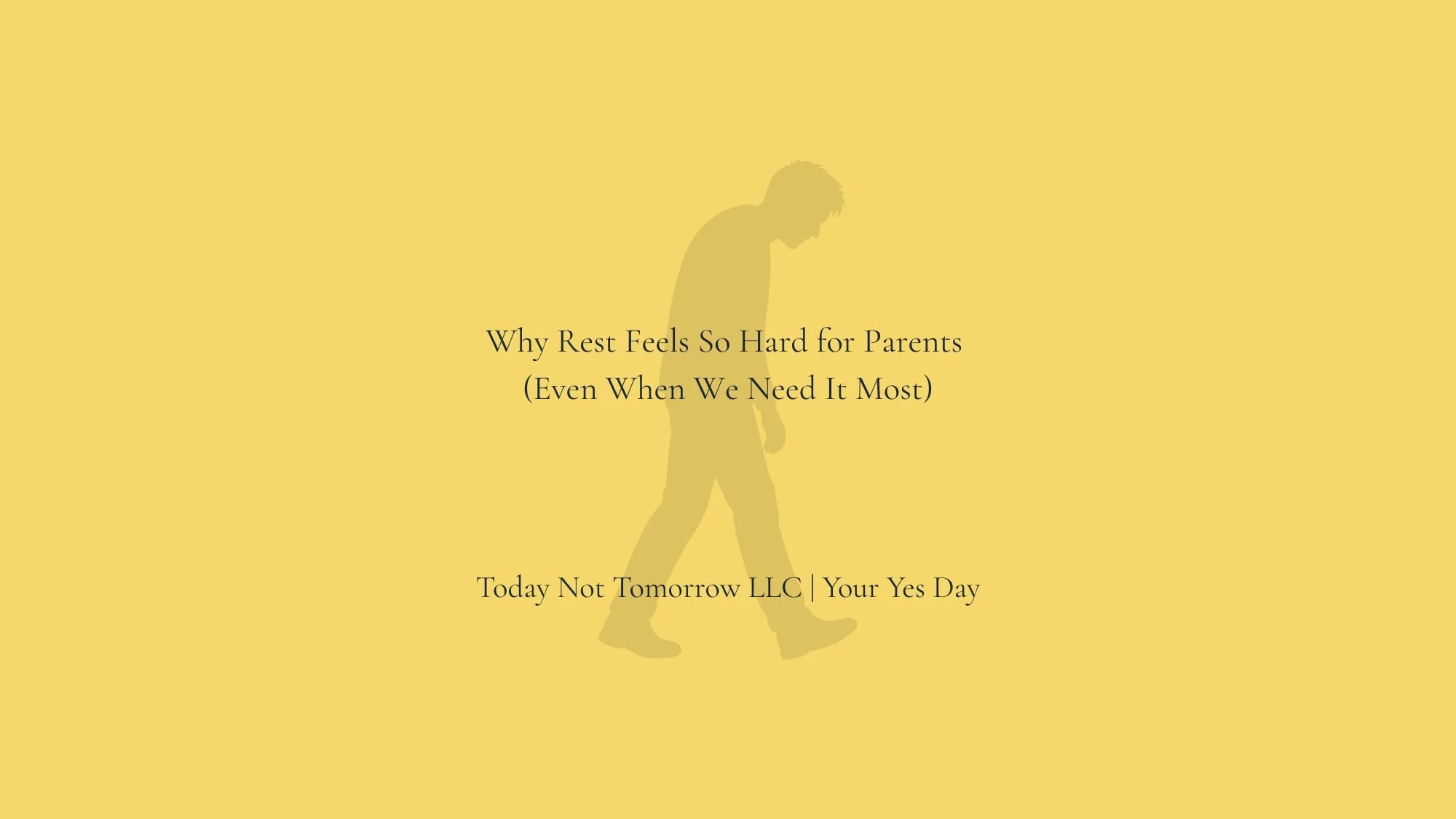 Why Rest Feels So Hard for Parents (Even When We Need It Most)