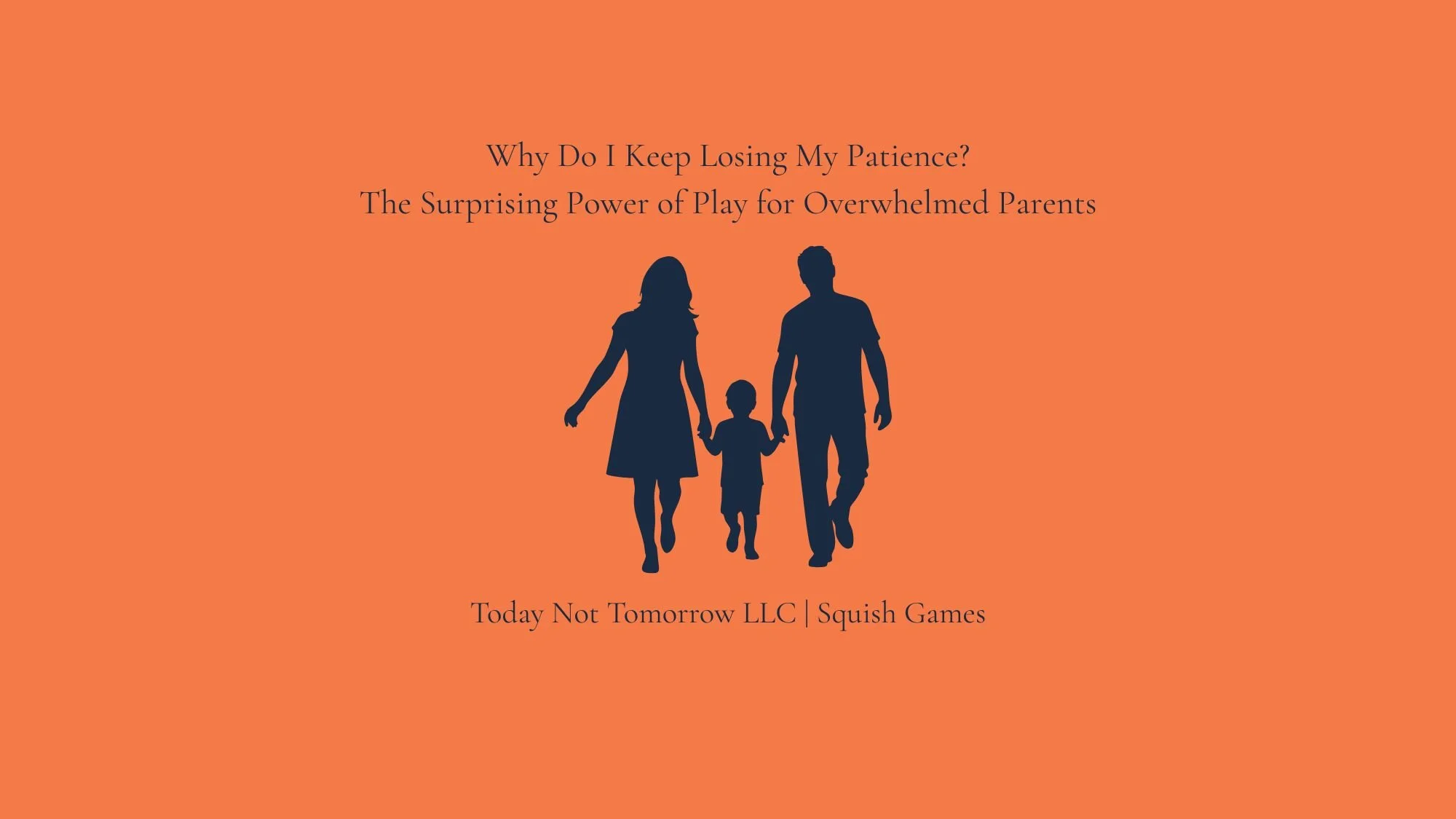 Why Do I Keep Losing My Patience? The Surprising Power of Play for Overwhelmed Parents