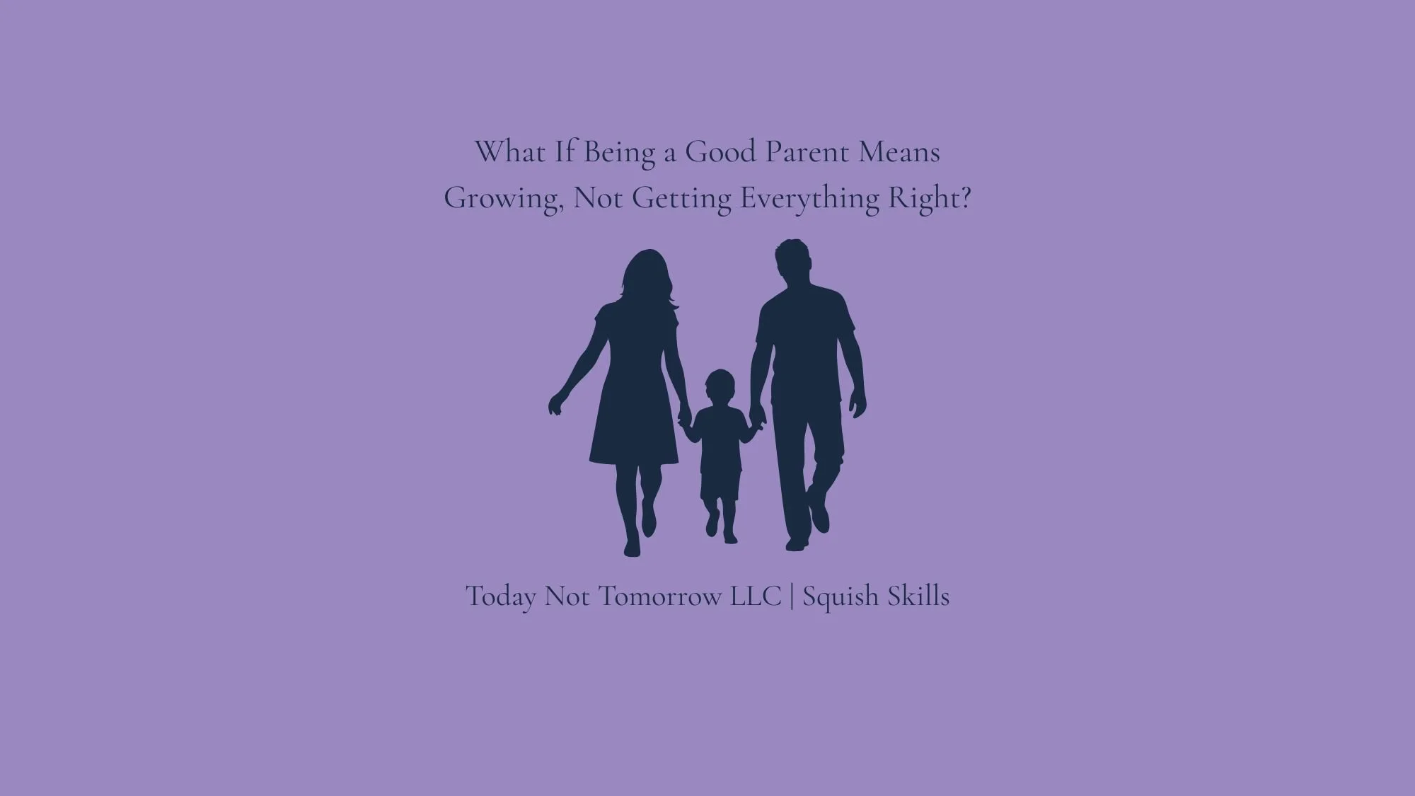 What If Being a Good Parent Means Growing, Not Getting Everything Right?