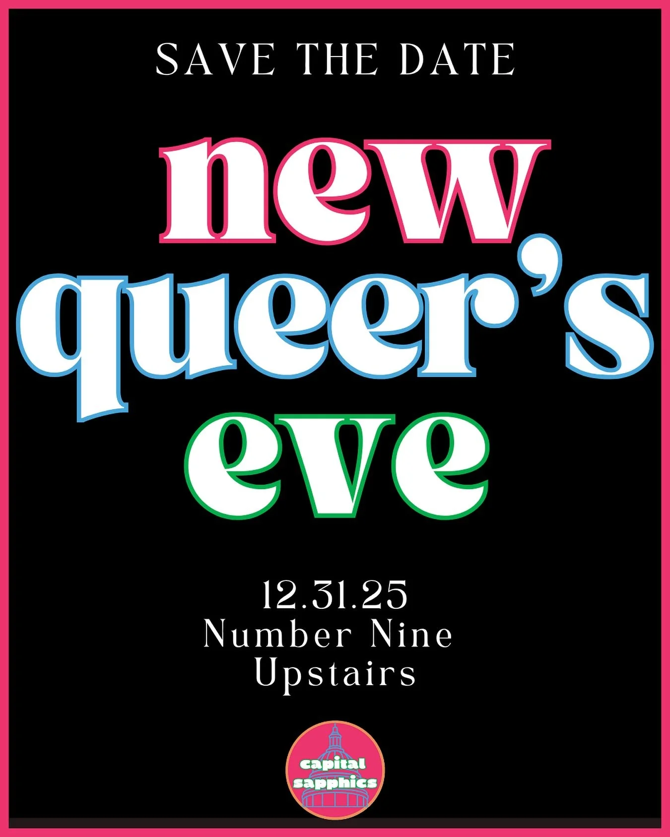 CAPITAL SAPPHICS PRESENTS: NEW QUEER&rsquo;S EVE!

come ring in 2026 with other sapphics in the DMV and beyond at @numberninedc upstairs!

stay tuned for an early bird ticket drop, vendor announcement, and even more details super soon 🤩 cannot wait 