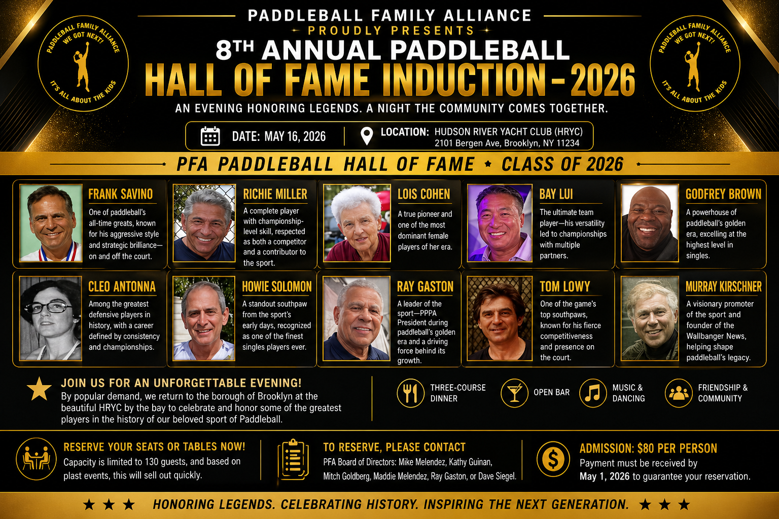 Event poster for the 8th Annual Paddleball Hall of Fame Induction 2026, presented by the Paddleball Family Alliance, featuring photos and descriptions of notable paddleball players and legends. The event is scheduled for May 16, 2026, at the Hudson River Yacht Club in Brooklyn, NY, with details about the night of celebration, dinner, open bar, music, dancing, and community. The poster highlights legendary figures such as Frank Savino, Richie Miller, Lois Cohen, Bay Lui, Godfrey Brown, Cleo Antonna, Howie Solomon, Ray Gaston, Tom Lowy, and Murray Kirscher. It also includes info about reservations, tickets, and contact details.