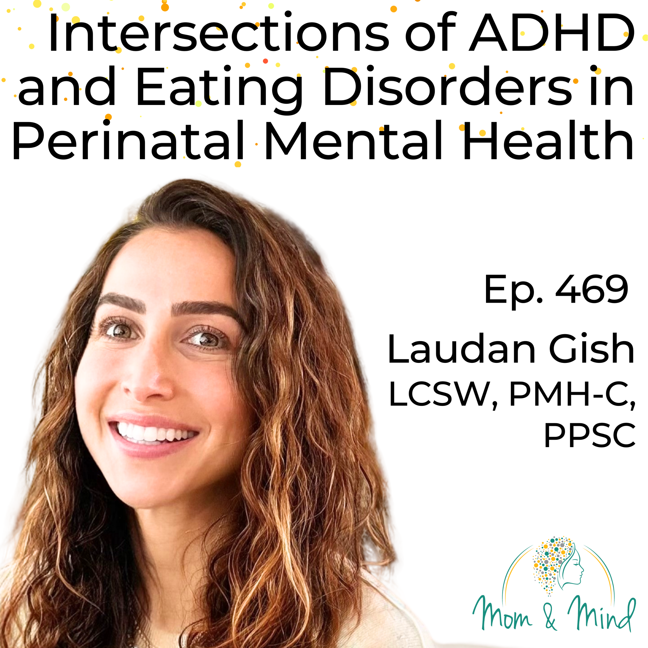 Guest Feature on the Mom &amp; Mind Podcast: ADHD and Eating Disorders in the Perinatal Period