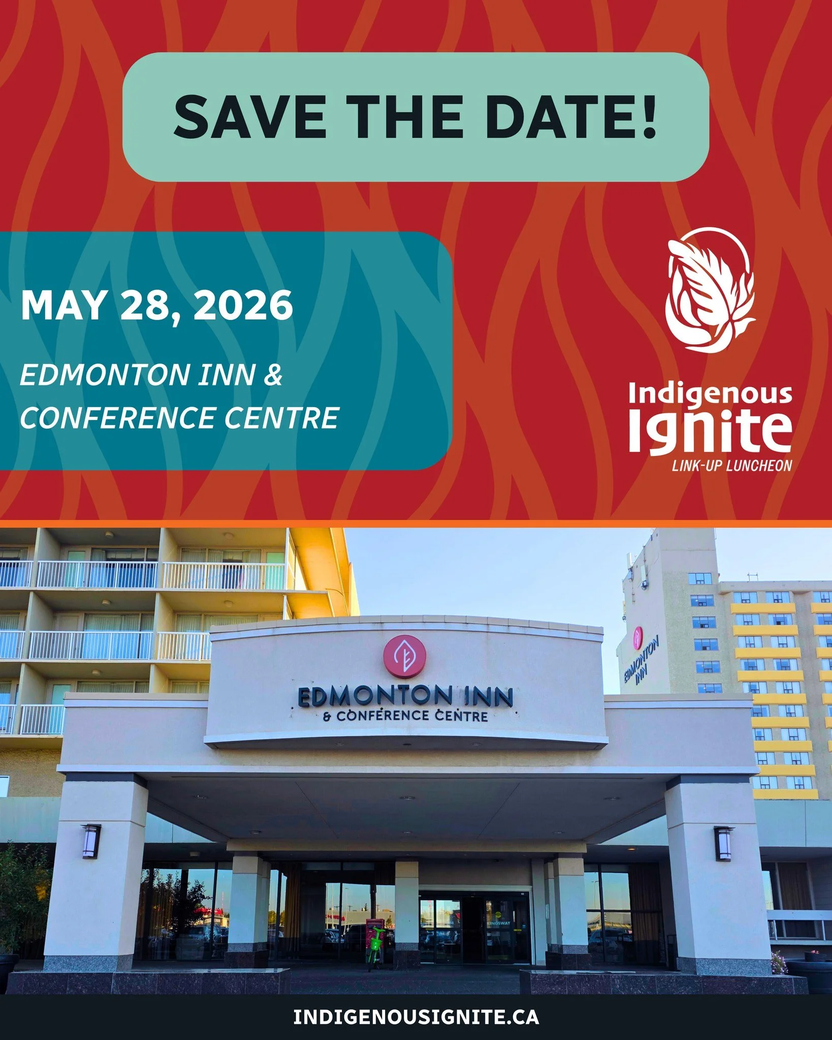 🔥 You&rsquo;re Invited to the Indigenous Ignite Link-Up Luncheon! 🔥

Join us May 28, 2026 at the Edmonton Inn &amp; Conference Centre for a lunch full of connection, inspiration, and opportunity.

Whether you&rsquo;re an aspiring entrepreneur, a ne