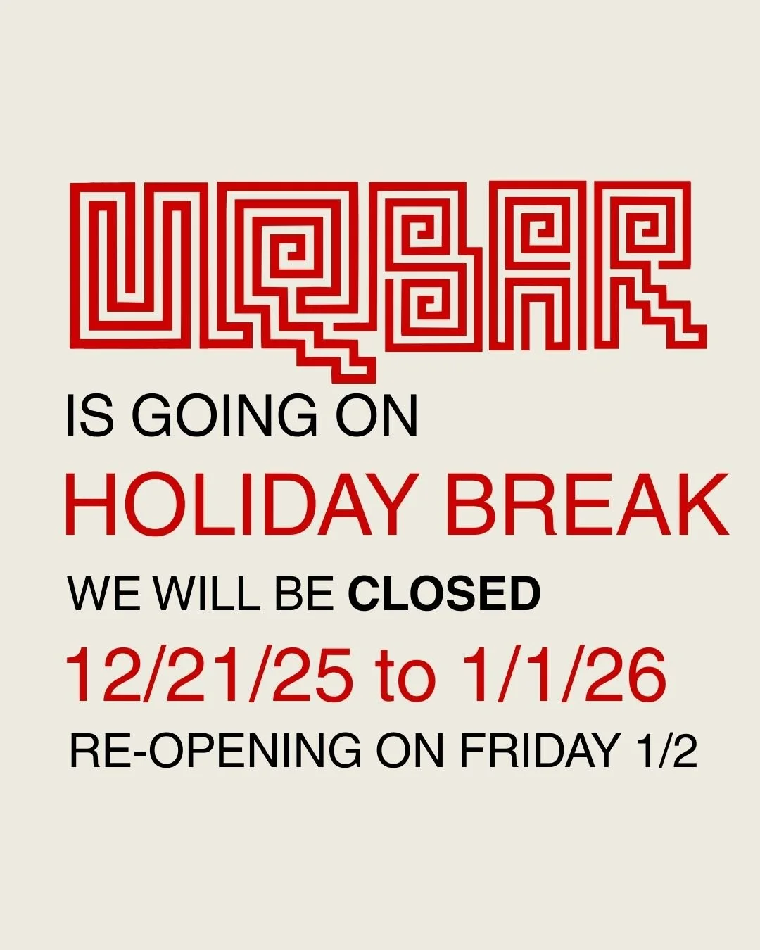 NOTIFICATION! 

Come to UQBAR *THIS WEEK* before we go on our holiday break!

Thank you everyone who has followed us here or visited us in person during these early days. We are so happy to be serving West Berkeley! 

We will cherish this time for fa