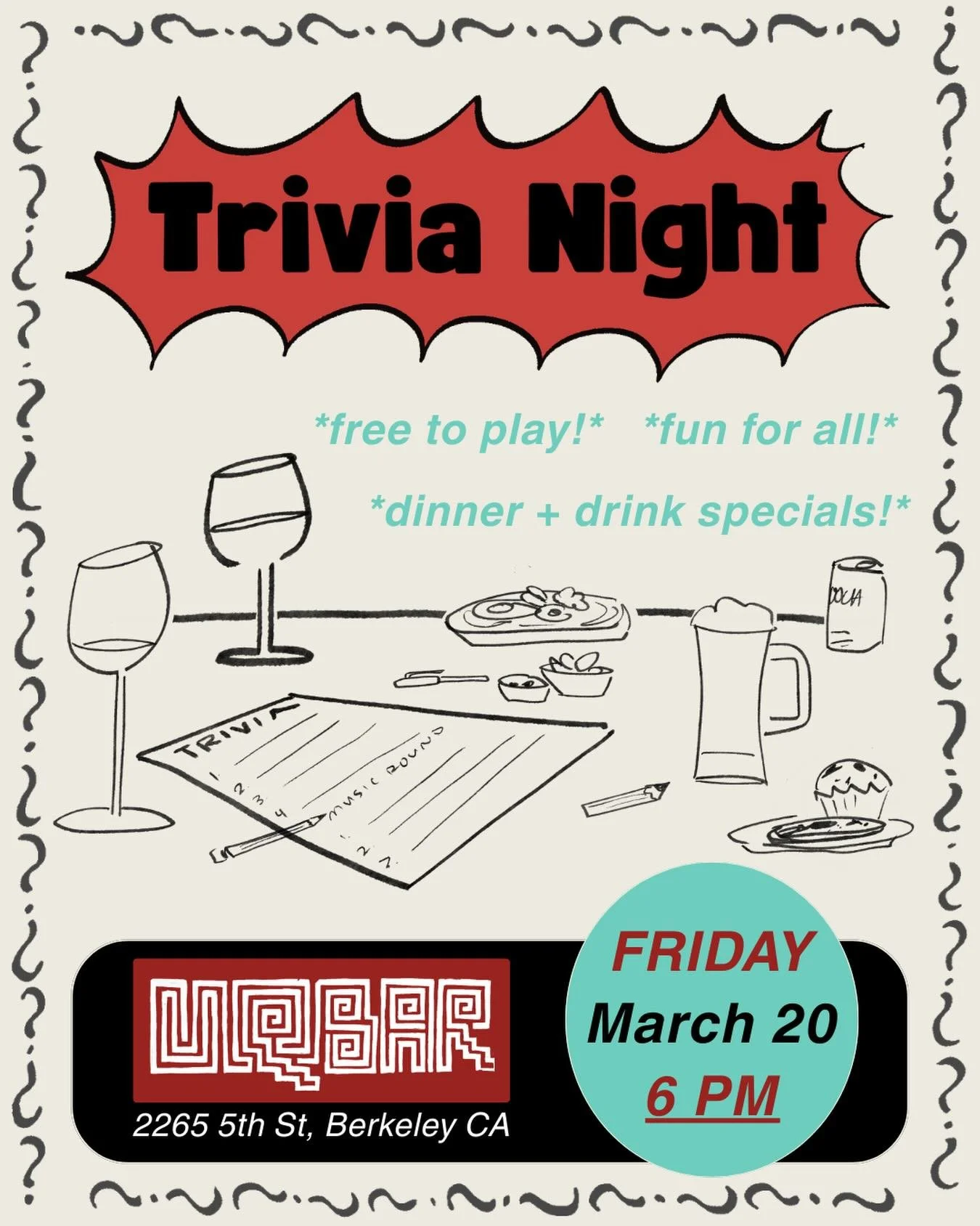 INVITATION

UQBAR&rsquo;s next trivia night is next Friday, March 20th! We&rsquo;ll be serving our *new* dinner menu and drink specials starting at 5pm, and the game will begin at 6pm. Assemble your team, and we can&rsquo;t wait to see you there!