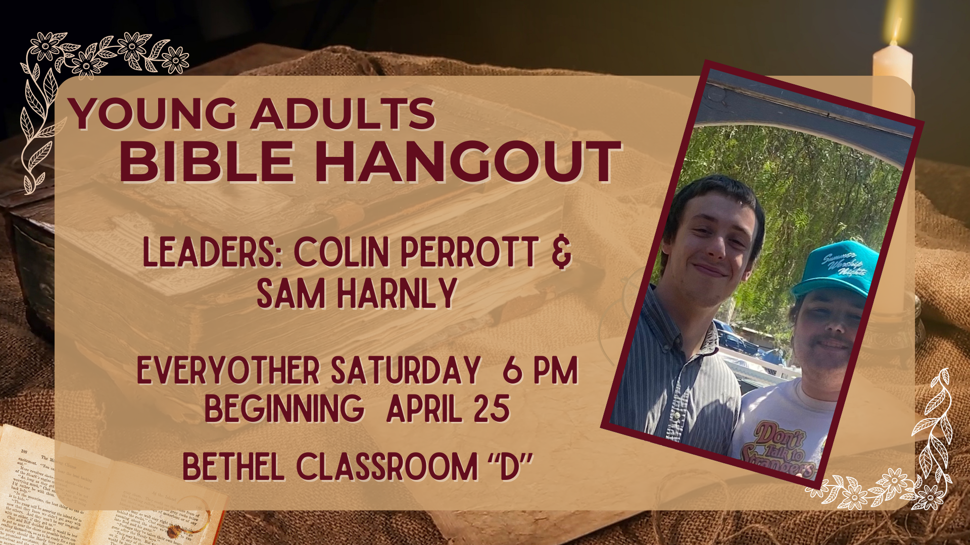  Bible hangout for young adults Led by Colin Perrott and Sam Harnly. The event is on Saturdays at 6 PM starting September 27, alpine bethel church.