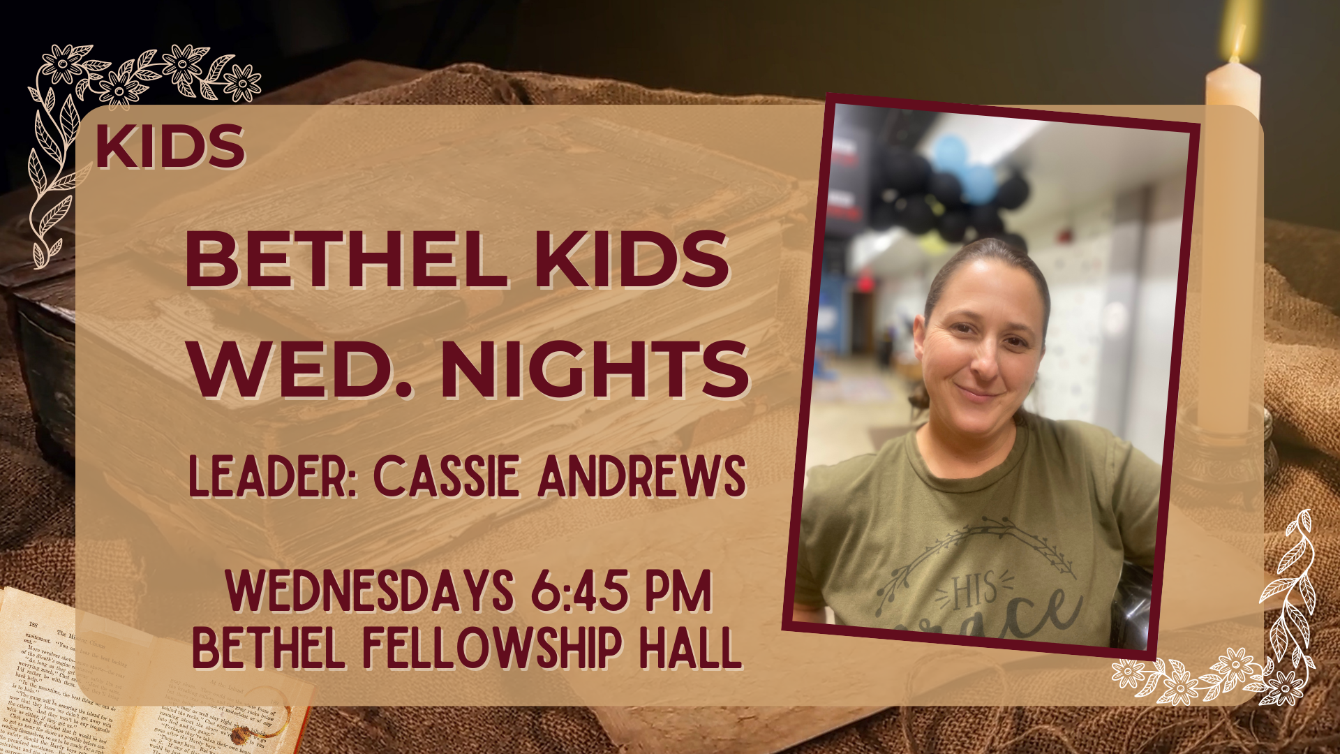 Event flyer for Bethel Kid's Wednesday Nights. Features a photo of a woman smiling, wearing a green shirt with text "His Grace". Event details: Leader Cassie Andrews, Wednesdays at 6:45 pm, Bethel Fellowship Hall.