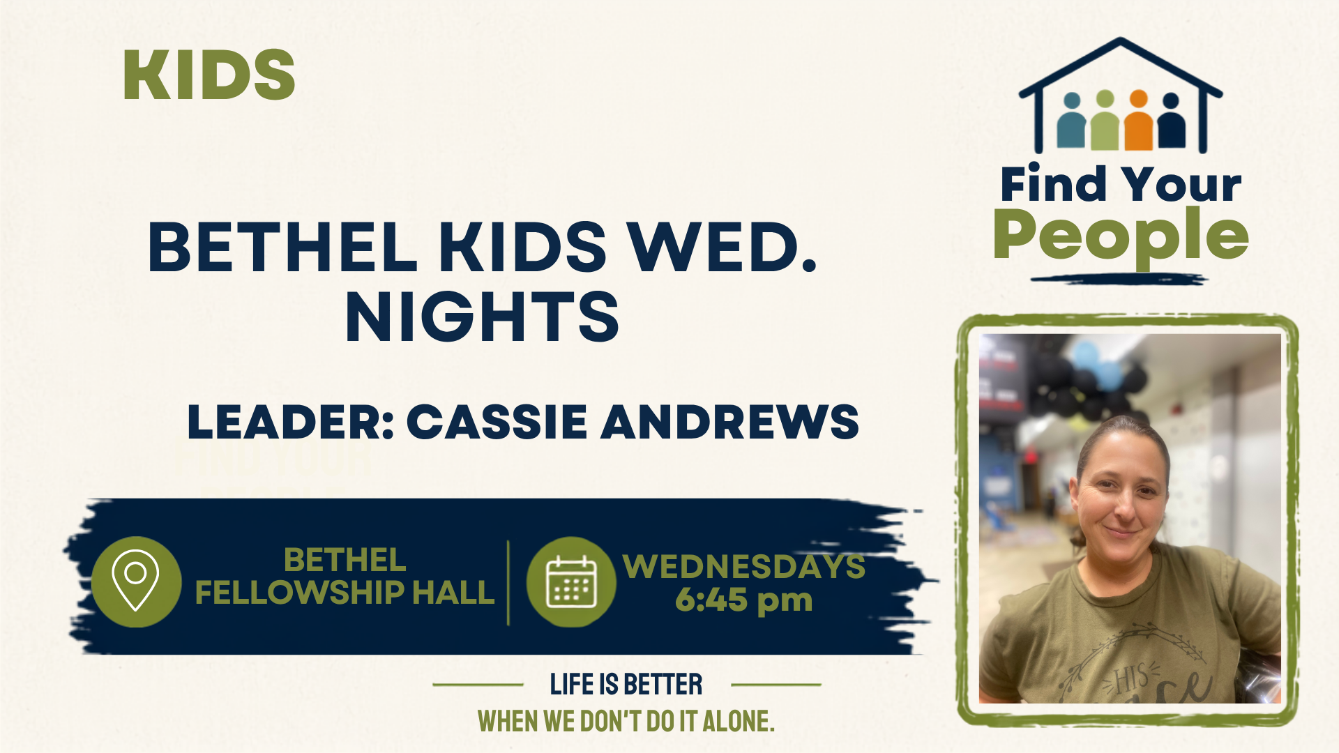 Event flyer for Bethel Kid's Wednesday Nights. Features a photo of a woman smiling, wearing a green shirt with text "His Grace". Event details: Leader Cassie Andrews, Wednesdays at 6:45 pm, Bethel Fellowship Hall.