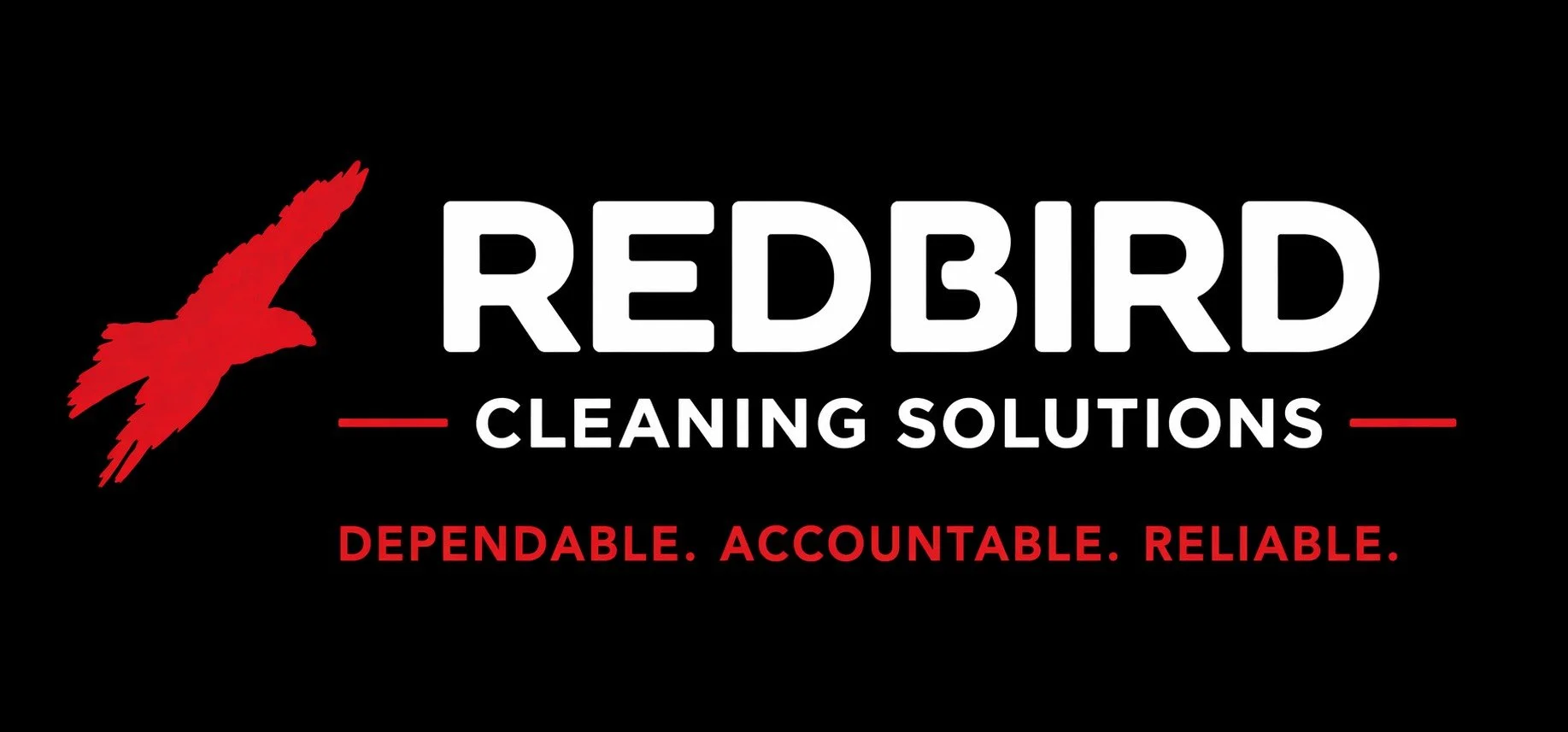 Redbird Cleaning Solutions logo featuring a red bird silhouette, white and red text on a black background that reads "REDBIRD CLEANING SOLUTIONS" with a tagline 'DEPENDABLE. ACCOUNTABLE. RELIABLE.'