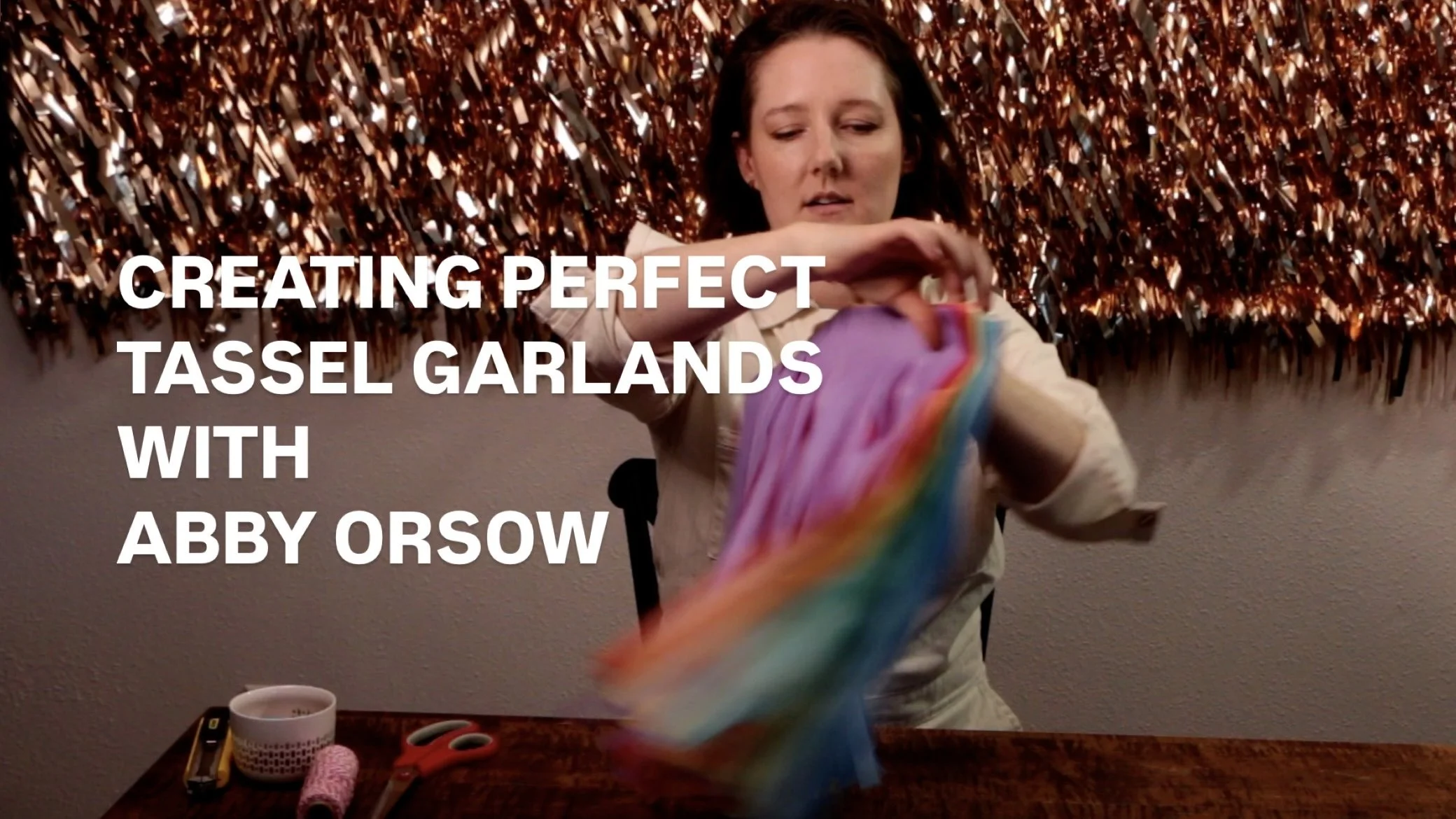 Video: Creating the Perfect Tassel Garland