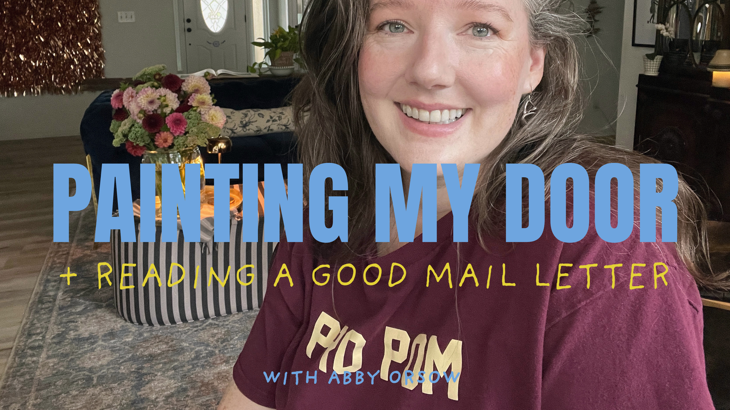 Video: As Promised, I Painted A Flower On My Door &amp; A Reading Of My First Good Mail Letter