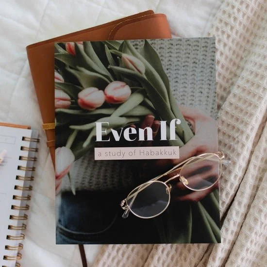 "Even If": Habakkuk Bible Study