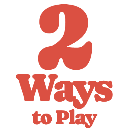 Text that reads '2 Ways to Play' with the number 2 in large red font at the top.