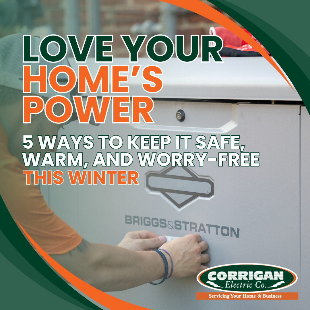 Love Your Home’s Power: 5 Ways to Keep It Safe, Warm, and Worry-Free This Winter