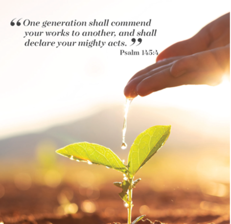 A hand watering a small green plant in soil with sunlight in the background and a Bible verse from Psalm 145:3 about honoring the works of another generation.