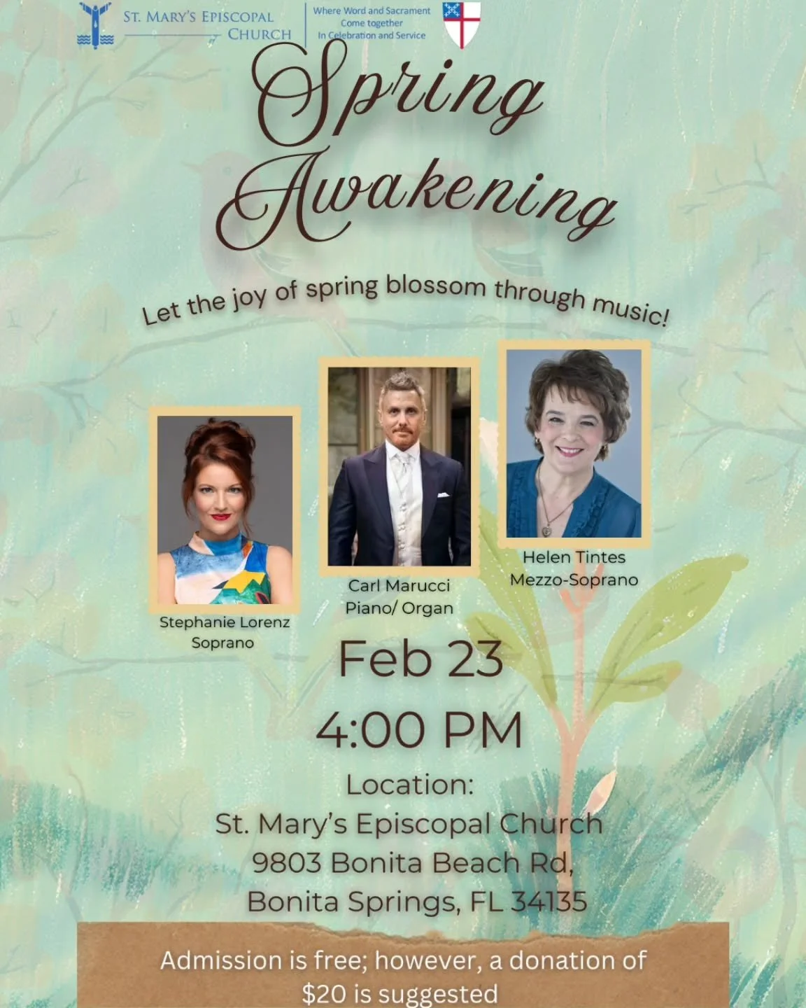 It's time for a little 'Spring Awakening', don't you think?
Sunday February 23rd, 2025 at 4pm
St. Mary's Episcopal Church
9803 Bonita Beach Rd.
Bonita Springs, FL 34135
I hope to see you there!!