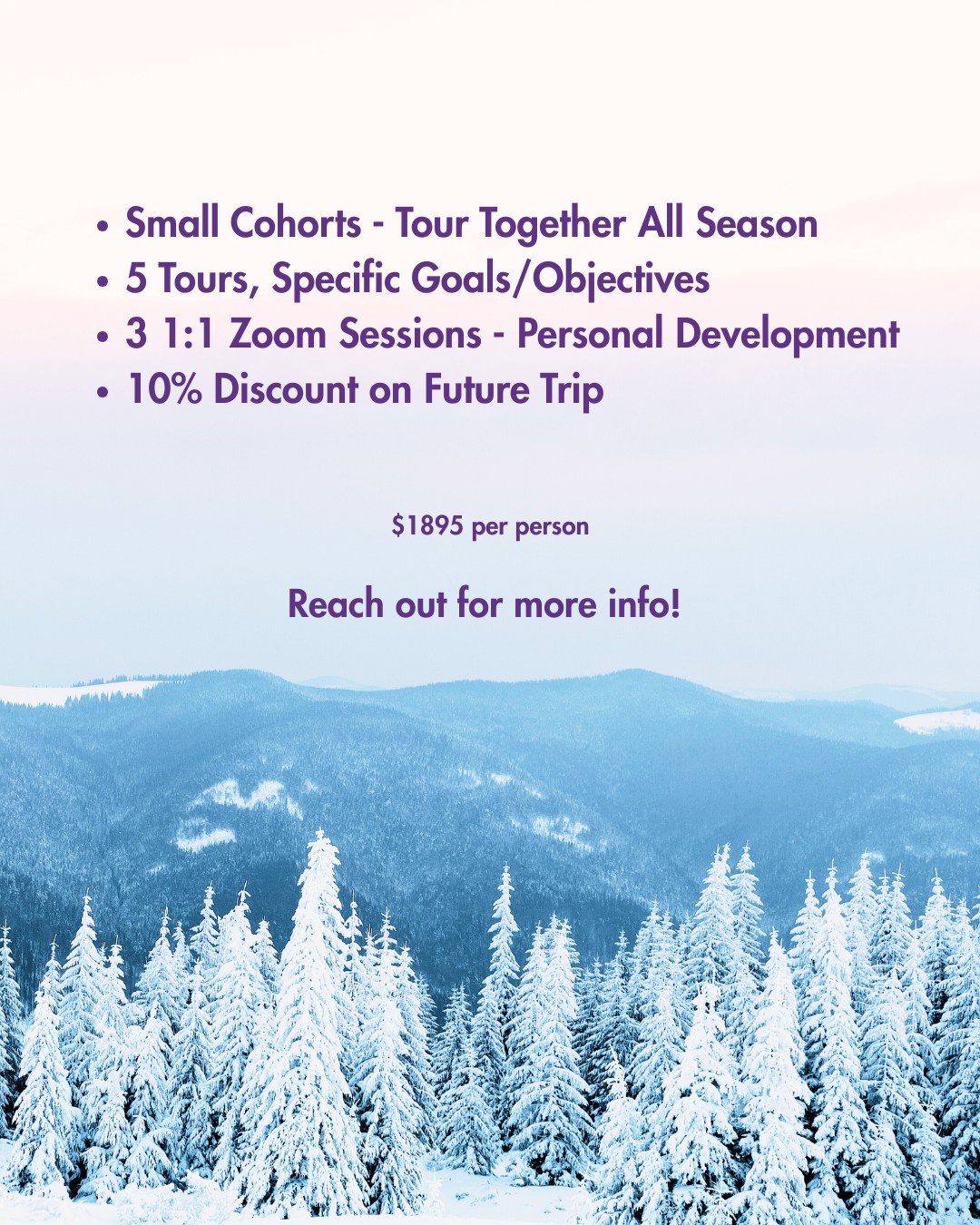 Text on an icy blue mountain landscape background advertising a winter tour package, detailing small group tours, goals, Zoom sessions, discounts, price, and contact info.