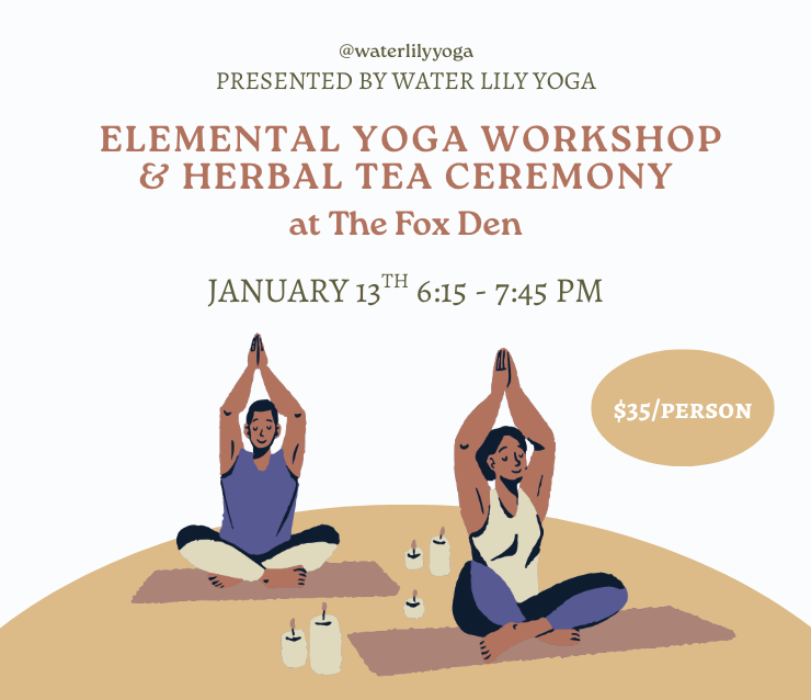 Elemental Yoga Workshop & Herbal Tea Ceremony