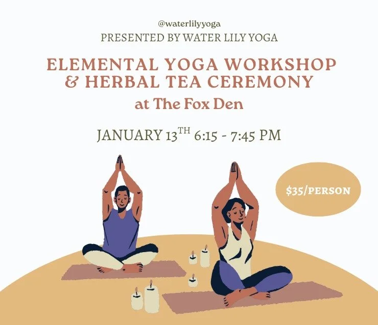 Move, breathe, and rest in harmony with the five elements 🌿
Join us at the Fox Den Cafe for a nourishing Elemental Yoga + Herbal Tea Workshop.

In this embodied practice, we&rsquo;ll explore Earth, Water, Fire, Air, and Ether as living qualities wit