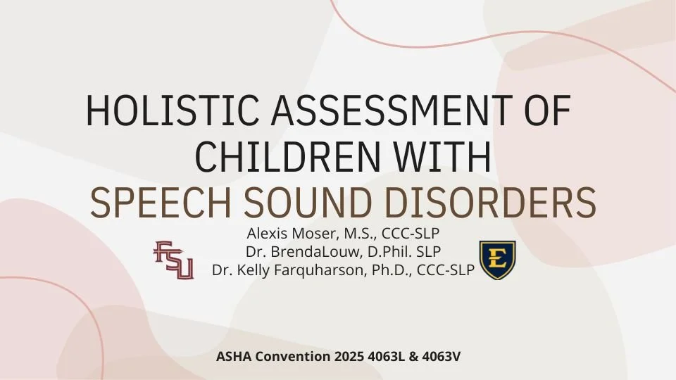 ASHA 2025 Technical Clinical Session on Holistic Assessment of Children with Speech Sound Disorders