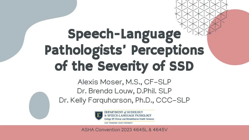 2023 ASHA Technical Research Session on Speech-Language Pathologists' Perceptions of the Severity of SSD