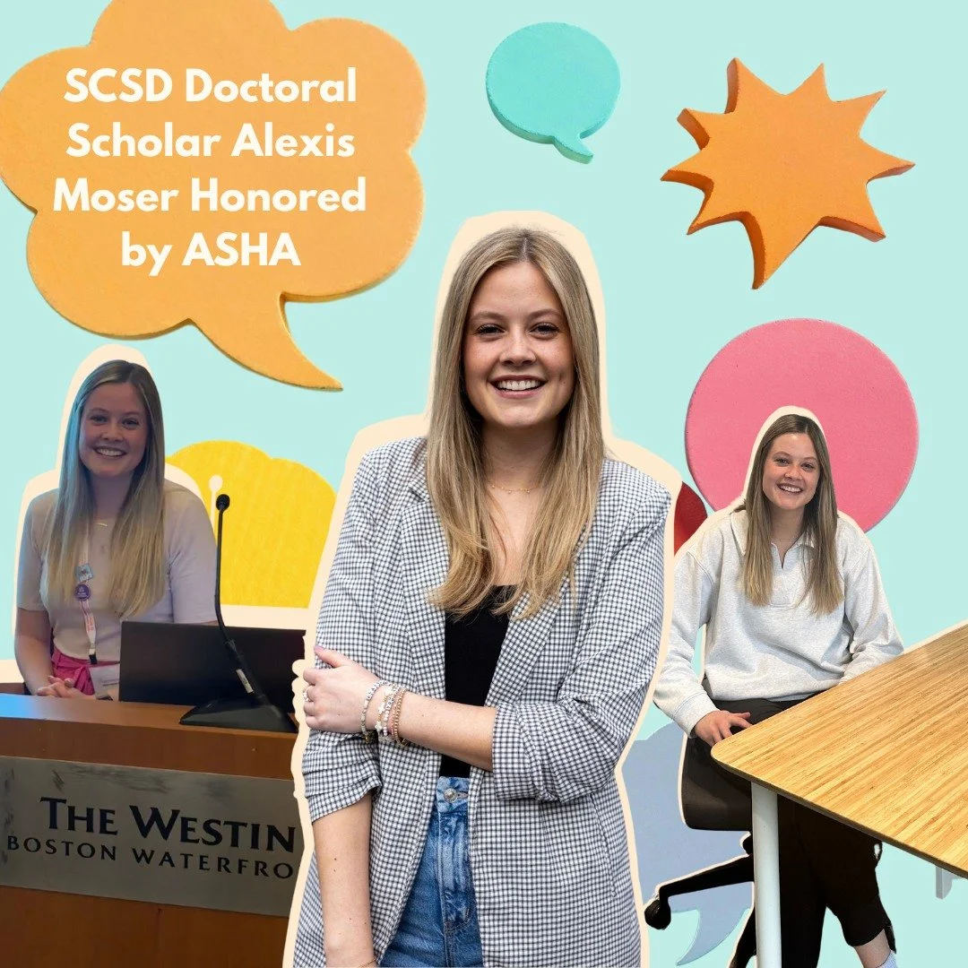 SCSD Doctoral Scholar Alexis Moser Honored by ASHA in CCI News