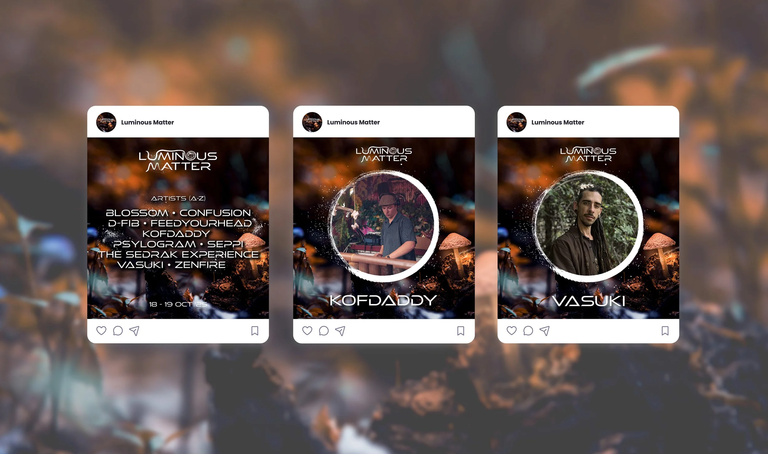 Three promotional posters for a music event by Luminous Matter featuring artists Blossom Confusion, D-Fib, FeedyourHead, Kofdaddy, Psyogram, Seppi, The Sedrak Experience, Vasuki, and Zenfire, scheduled for October 18-19; the posters include images of DJ Kofdaddy and Vasuki, with backgrounds of mushrooms and a blurred forest scene.