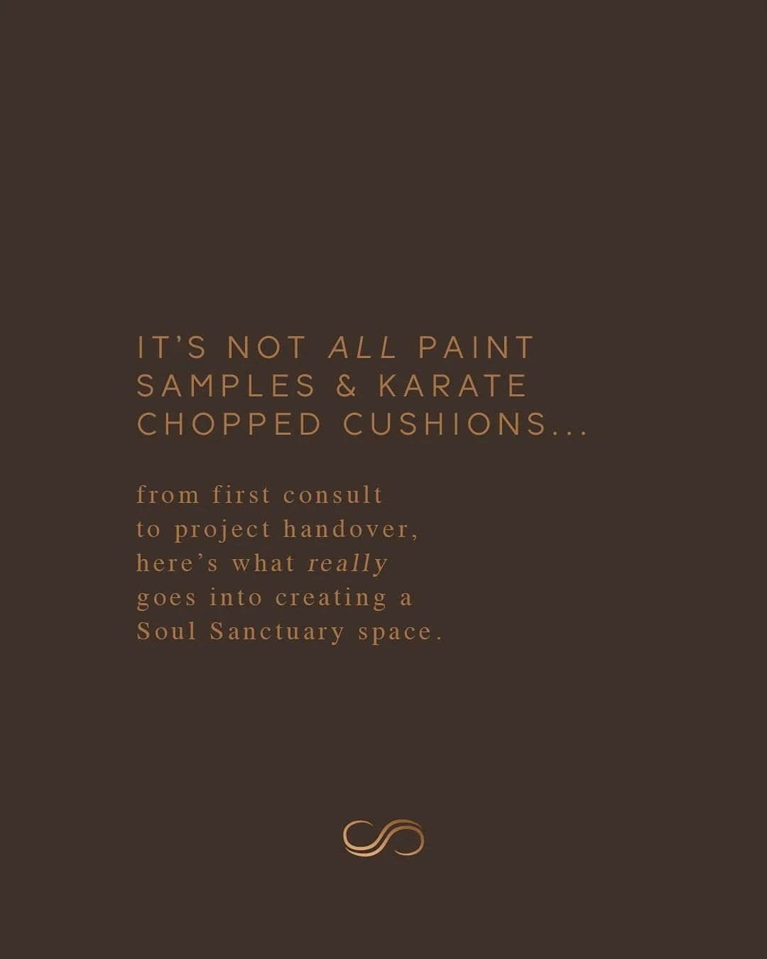 It&rsquo;s not all paint samples and karate chopped cushions 🥷 
From first consult to project handover, here&rsquo;s what really goes into creating a Soul Sanctuary space&hellip;

1. WE FIND THE FUNCTION AND THE FEELING
We get to know our clients we