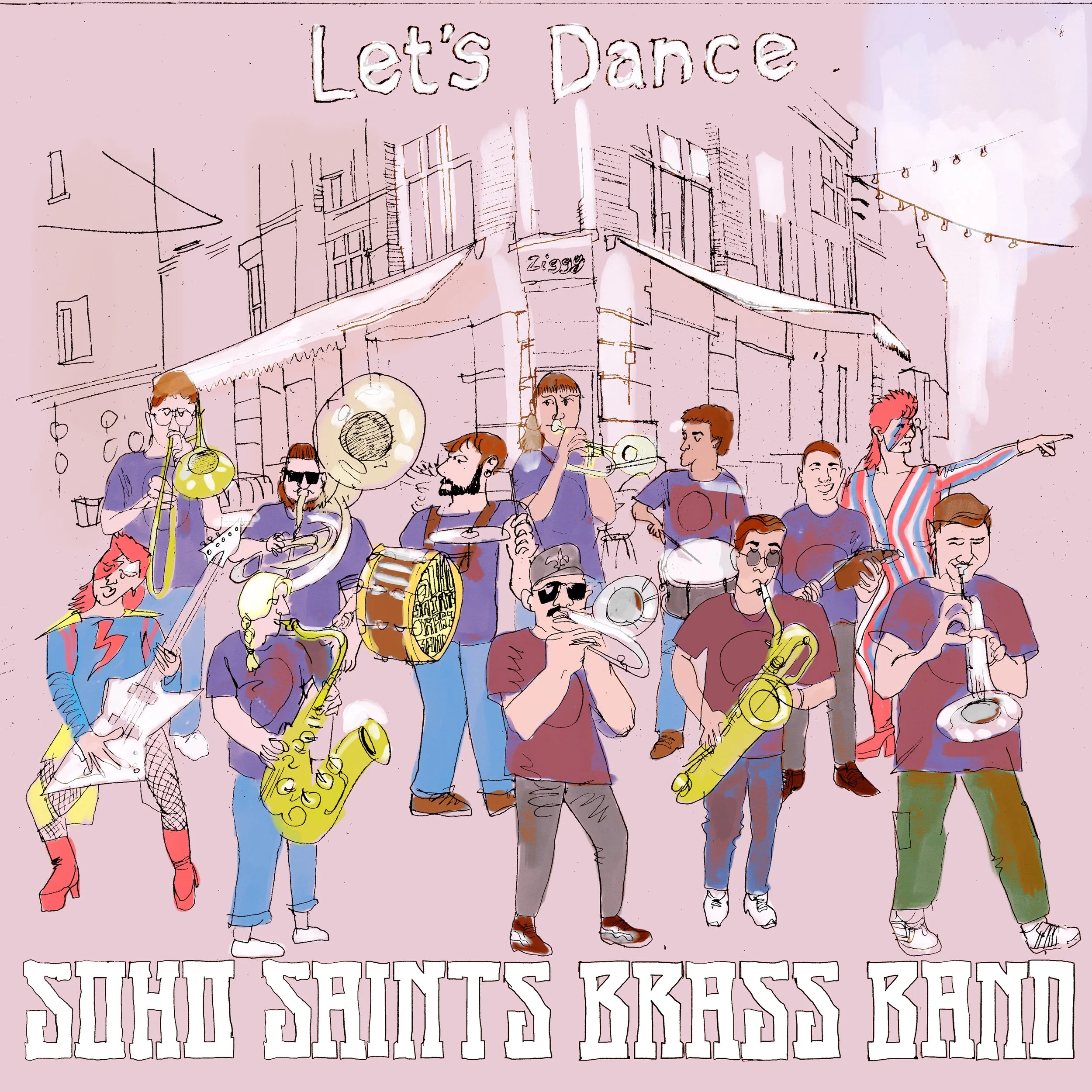 A band of various musicians playing instruments on a London city street in front of the restaurant 'Ziggy's', with a sign that says "Let's Dance" and "Soho Saints Brass Band."