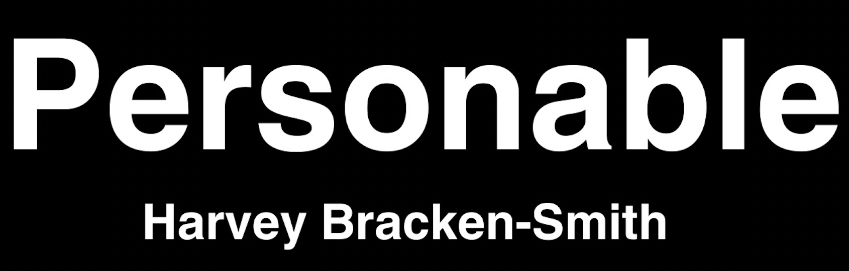 Book cover titled " personable" by Harvey Bracken-Smith with a black background and large white text