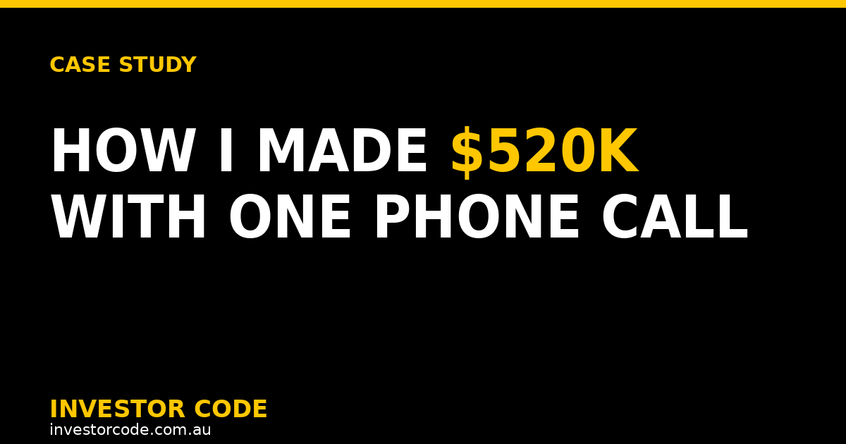 How I Made $520K With One Phone Call: A Commercial Property Case Study