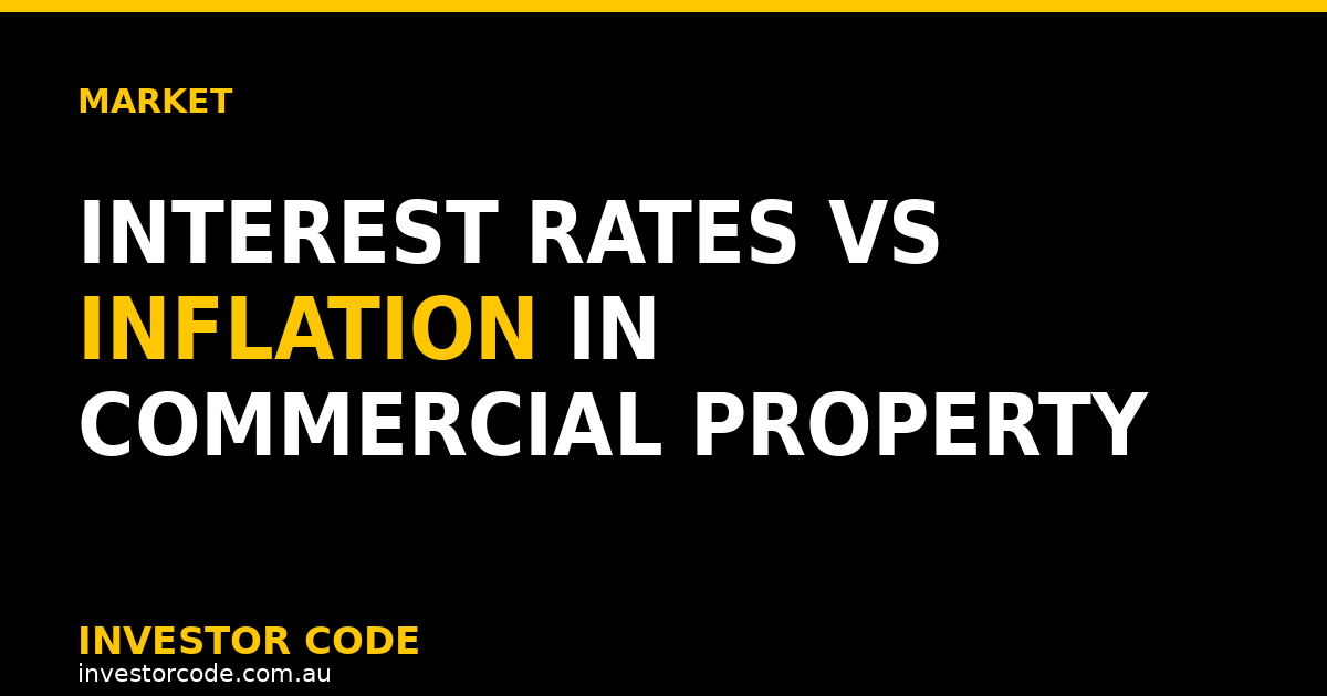 Interest Rates vs Inflation: How They Really Impact Commercial Property
