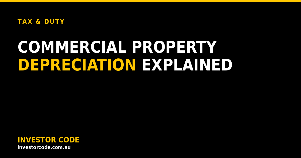 Commercial Property Depreciation: How It Works in Australia