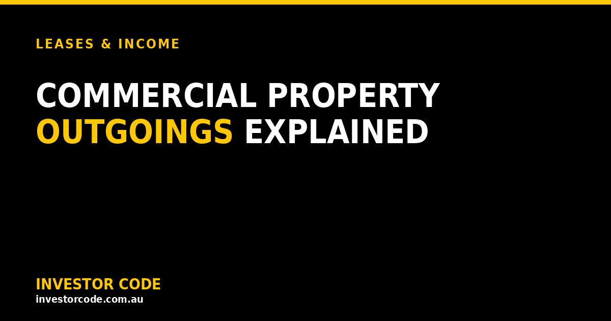 Commercial Property Outgoings in Australia: The Full Guide