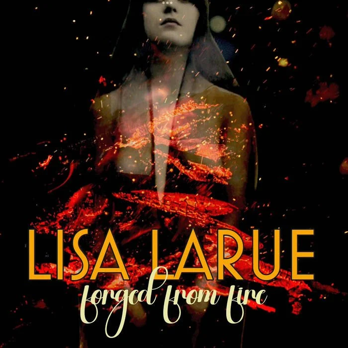 Lisa La Rue - Forged From Fire - Progressive Voyages Review PV073 