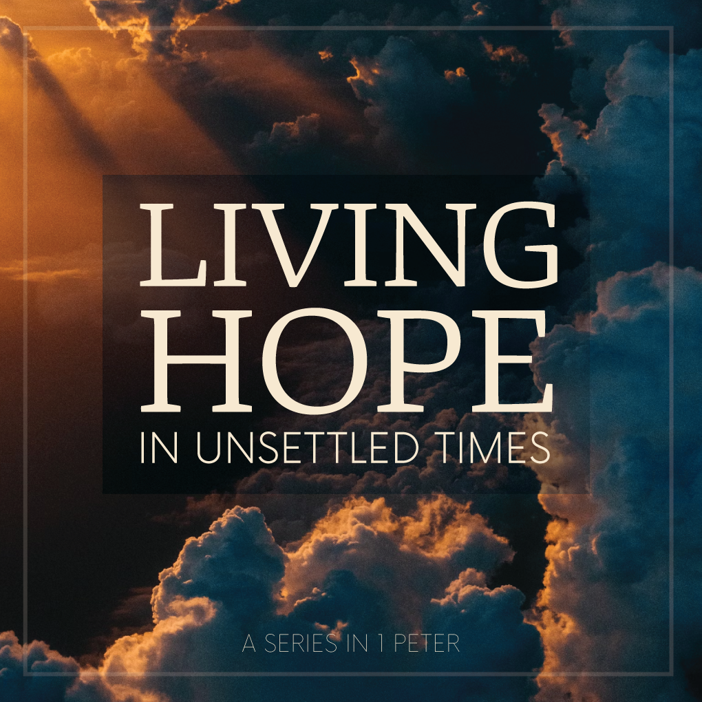 Living Hope In Unsettled Times