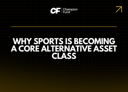 Why Sports Is Becoming a Core Alternative Asset Class