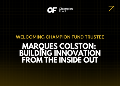 Welcoming Marques Colston to the Board of Trustees: Building Innovation From the Inside Out