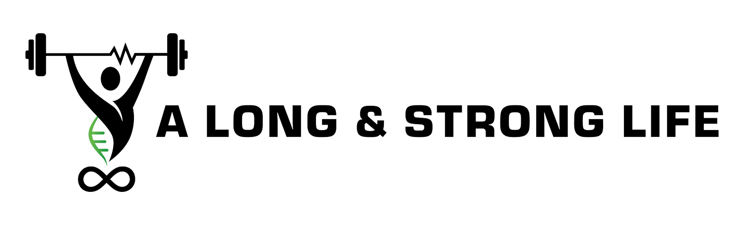 A Long &amp; Strong Life