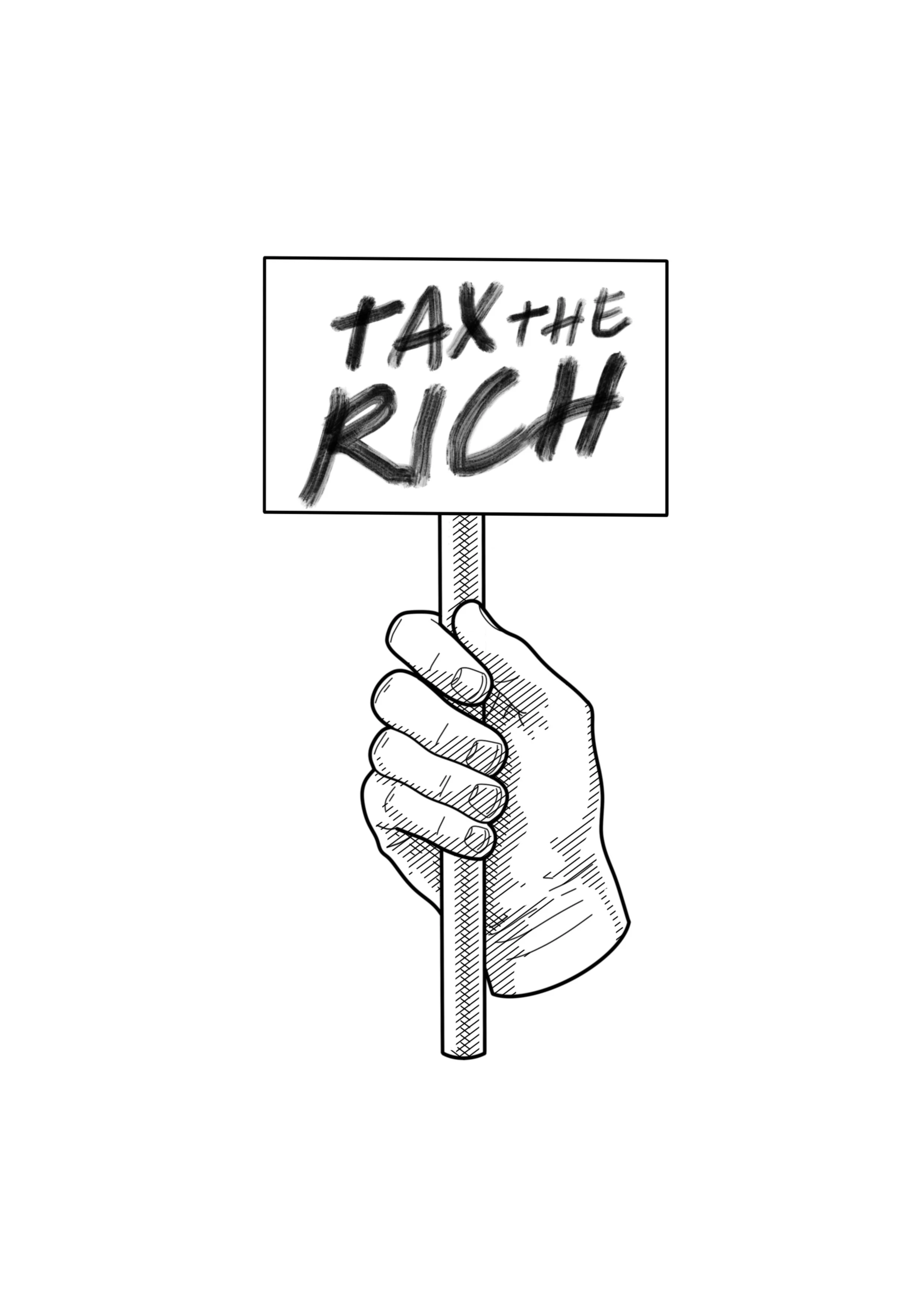 A black and white illustration of a hand holding a protest sign that reads 'TAX THE RICH'.