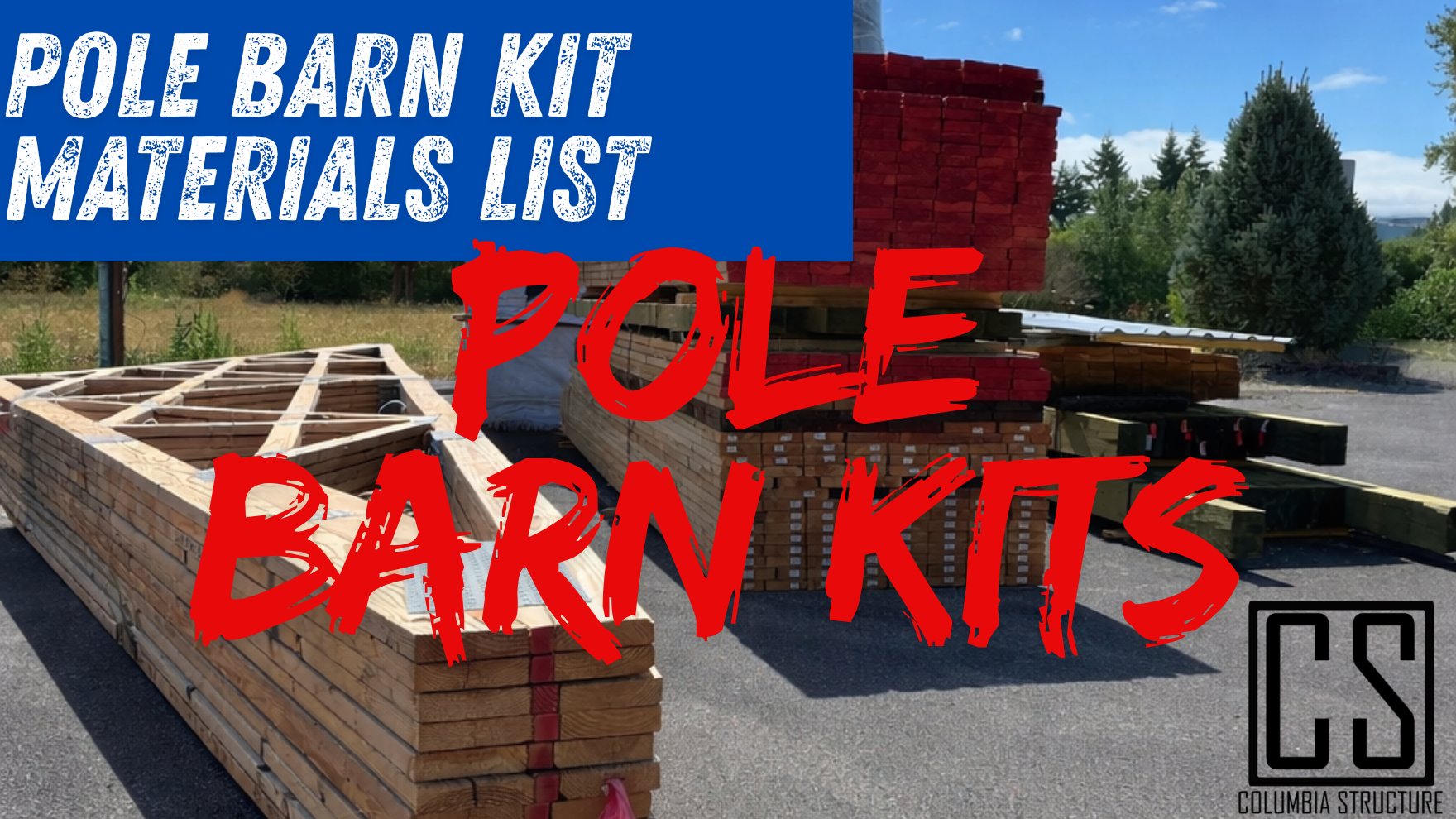 Pole Barn Kit Materials List: What Materials Are Used in a Pole Barn Kit?
