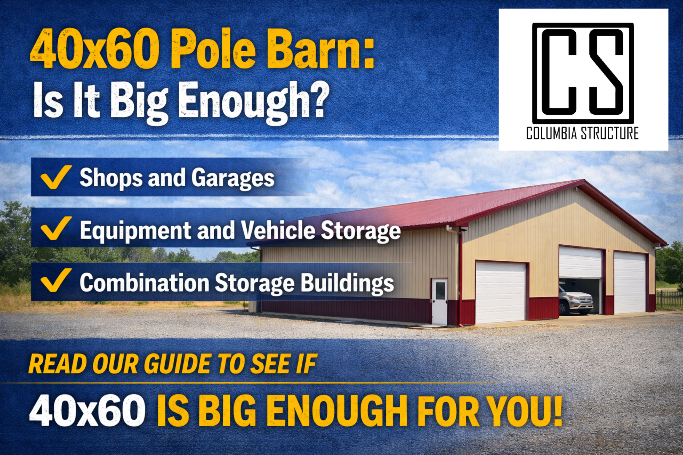 40x60 Pole Barn: Is It Big Enough for Your Shop, Garage, or Storage?