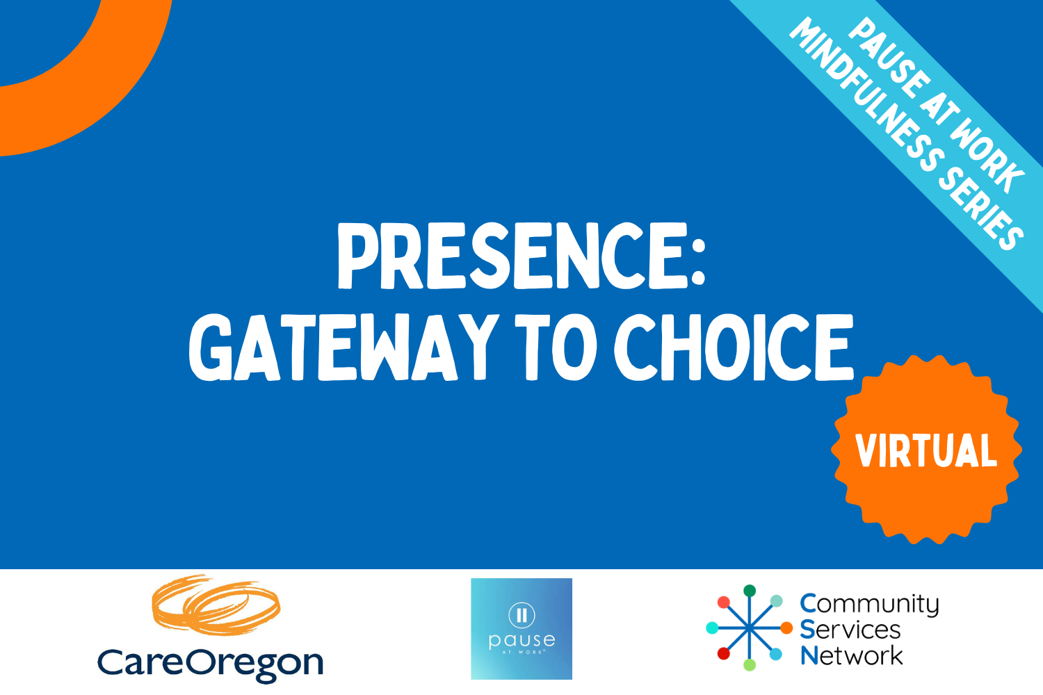 Pause At Work Series | Presence: Gateway to Choice